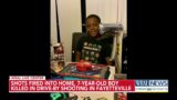Shots fired into home, 7 year old boy killed in drive by shooting in Fayetteville