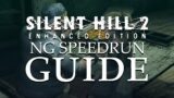 Silent Hill 2 Enhanced Edition NG Speedrun Tutorial