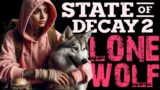 Sleep Deprived Solo of State of Decay 2 Lethal Zone | Just a Survivor & Her Wolf | Push to The End