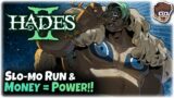 Slo-mo Speedrun & Money = Power Run!! | Hades II