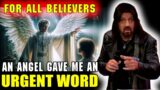 Special Message With Robin Bullock : An Angel Gave Me an Urgent Word [For ALL Believers]