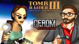 TOMB RAIDER 3 Has The BEST and WORST Levels! (Review)