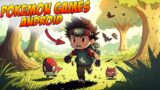 TOP 10 JOGOS PARECIDOS COM POKEMON PARA ANDROID 2023 !