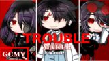 TROUBLE MAKER || GCMV|| MXTX CROSSOVER MODERN SCHOOL AU|| V E N U S||