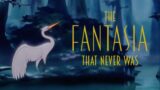 The Fantasia That Never Was