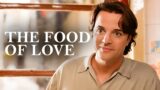 The Food of Love | Love Story Drama