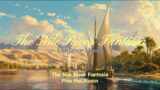 The Nile River Fantasia-Relaxing Music Stress Relief Music, Sleep , Meditation Music, Fantasy