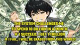 The System Challenges Me to Spend $10 Billion in a Month. If I Succeed, I Get 1 Trillion!