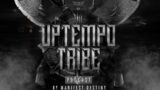The Uptempo Tribe #37 – Manifest Destiny
