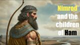 The tyrant NIMROD and the children of HAM | Genesis 10:6-12  #bible #ancienthistory #belief