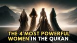 These 4 MYSTERIOUS WOMEN from the QURAN Will SURPRISE You!