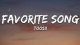 Toosii – Favorite Song (Lyrics)