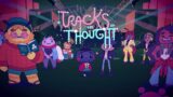 Tracks of Thought | Official Launch Trailer