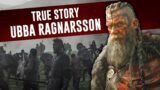 UBBE RAGNARSSON | True Story of Ubba Ragnarsson | The Vikings