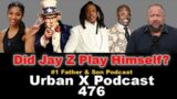 Urban X Podcast 476: Jay-Z performs for Tom Brady, Bling Bishop, New military Draft laws