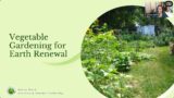 Vegetable Gardening for Earth Renewal