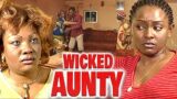 WICKED AUNTY – Orange girl (EUCHARIA ANUNOBI, OFIA AFULAGU MBAKA, PATIENCE OSENI) NIGERIAN MOVIES