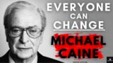 WIN AT LIFE AGAINST ALL ODDS – MICHAEL CAINE’S SECRETS FOR UNSTOPPABLE DETERMINATION