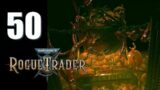Warhammer 40k: Rogue Trader – Ep. 50: Sphere & Loathing