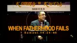 When Fatherhood Fails Pt. 1 | Bishop Johnathan Alvarado | Grace Church International