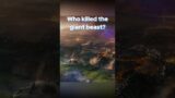 Who killed the giant beast?