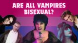 Why Bisexuals Love Vampires