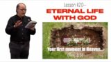 YOUR FIRST MOMENTS IN HEAVEN–WOW! WHAT IS ETERNAL LIFE WITH GOD GOING TO BE LIKE?