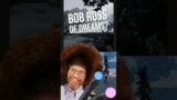 "Bob Ross of #DreamsPS4".. I've been called that on a few occasions so might as well embrace it!