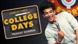 "College Days" – Stand Up Comedy ft. Pranav Sharma