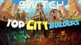 10 Best City Building Games On Nintendo Switch 2024