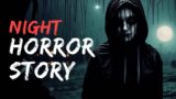 12 Scary Deep Wilderness Horror Stories | Scary night stories |  | Horror true real