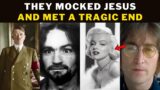 15 People Who Mocked Jesus and the Church and Had a Tragic End