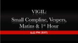 6:15 PM (EST) Saturday Night Vigil
