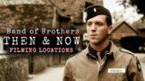 Band of Brothers Filming Locations Then and Now