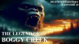 Bigfoot Territory Ep. 18 – The Legend of Boggy Creek COMPLETE DOCUMENTARY Sasquatch, Fouke Monster