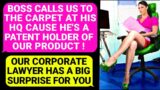 Company Boss Says He Is The Patent Holder Of Our Product ! Our Corporate Lawyer Has A Big Surprise !