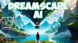 DREAMSCAPE AI