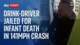 Drink-driver jailed for causing deaths of woman and infant in 141mph crash