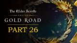 Elder Scrolls Online: Gold Road Playthrough | Part 26: The Many Paths