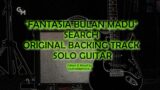 FANTASIA BULAN MADU – SEARCH – SOLO BACKING TRACK