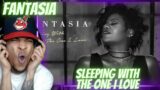 FIRST TIME HEARING | FANTASIA – SLEEPING WITH THE ONE I LOVE | REACTION