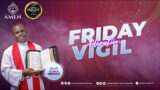 FRIDAY ADORATION VIGIL WITH REV FR EJIKE MBAKA || 29-06-2024