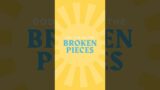 God Can Use The Broken Pieces #shorts