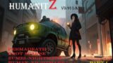 HUMANITZ v0.911a PART 1 STRUGLING IN EARLY GAME IS SO MUCH FUN