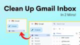 How To Clean Up Gmail Inbox – Fast and Easily