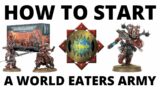 How to Start a World Eaters Army in Warhammer 40K 10th Edition – Beginner Guide to Start Collecting