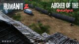 HumanitZ   Only Used Bows….And I triumphed .This games is a combination of (Project Zomboid &DayZ)