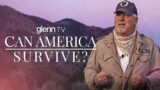 Is America Doomed? How YOU Can Restore Hope & Save the Republic | Glenn TV | Ep 364