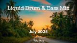 Liquid Drum & Bass Mix – July 2024