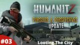 Looting The City Can We Find The Car Parts? – Humanitz – #03 – Gameplay